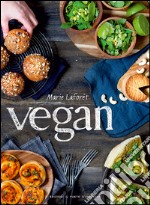 Vegan: Oltre 500 ricette vegan per tutte le occasioni. E-book. Formato EPUB ebook