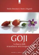 Goji: La bacca dalle straordinarie virtù terapeutiche. E-book. Formato EPUB ebook