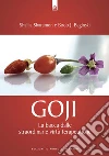 Goji: La bacca dalle straordinarie virtù terapeutiche. E-book. Formato EPUB ebook di Shalila Sharamon