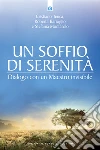 Un soffio di serenità: Dialoghi con un Maestro invisibile.. E-book. Formato EPUB ebook di Cristiano Tenca