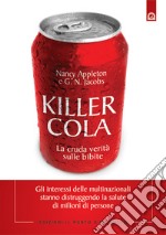 Killer Cola: La cruda verità sulle bibite.. E-book. Formato EPUB ebook