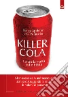 Killer cola. La cruda verità sulle bibite. E-book. Formato EPUB ebook di Nancy Appleton