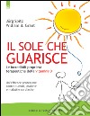 Il sole che guarisce: Le incredibili proprietà terapeutiche della Vitamina D.. E-book. Formato EPUB ebook di William B. Grant