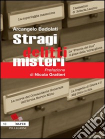 Stragi, delitti, misteri.. E-book. Formato EPUB ebook di Arcangelo Badolati