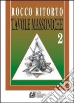 Tavole Massoniche 2. E-book. Formato PDF