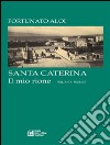 SANTA CATERINA. Il mio rione (italiano - Inglese). E-book. Formato EPUB ebook