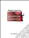 Giustizia islamica. E-book. Formato EPUB ebook