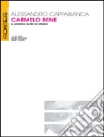 Carmelo Bene. Il cinema oltre se stesso. E-book. Formato EPUB ebook