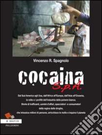 Cocaina S.p.A.. E-book. Formato EPUB ebook di Vincenzo Rosario Spagnolo