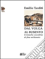 Dal Volga al Busento. Cronache cosentine di fine millennio. E-book. Formato EPUB ebook