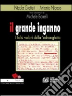 Il grande inganno. I falsi valori della 'ndrangheta. E-book. Formato PDF ebook