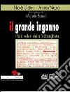 Il grande inganno. I falsi valori della 'ndrangheta. E-book. Formato PDF ebook