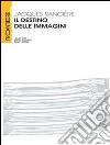 Il destino delle immagini. E-book. Formato Mobipocket ebook