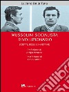 Mussolini socialista rivoluzionario: Scritti, risse e invettive. E-book. Formato EPUB ebook