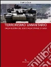 Terrorismo umanitario. Dalla guerra del Golfo alla strage di Gaza. E-book. Formato EPUB ebook di Danilo Zolo