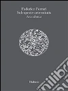Sub specie aeternitatis. Arte ed etica. E-book. Formato EPUB ebook di Federico Ferrari