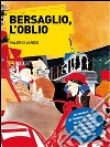 Bersaglio, l'oblio. E-book. Formato EPUB ebook di Valerio Varesi