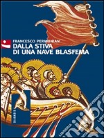 Dalla stiva di una nave blasfema. E-book. Formato EPUB ebook