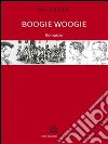 Boogie woogie. E-book. Formato EPUB ebook di Mario Rinaldi