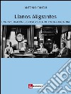 Llanos migrantes: Una investigacion geo-historica entre Emilia y Argentina. E-book. Formato EPUB ebook