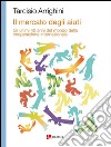 Il mercato degli aiuti: Gli ultimi 40 anni del mondo della cooperazione internazionale. E-book. Formato EPUB ebook