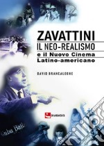 Zavattini Il Neo-realismo e il Nuovo Cinema latino-americano volume secondo. E-book. Formato Mobipocket