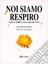 Noi Siamo RespiroFrammenti indelebili di donne al tempo del Covid 19. E-book. Formato Mobipocket ebook