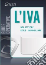 L' IVA nel settore edile immobiliare. E-book. Formato PDF