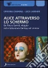 Alice attraverso lo schermo. Da Poe a Carroll, viaggio nella letteratura fantasy nel cinema. E-book. Formato EPUB ebook di Cristina Canfora