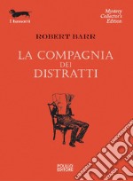 La compagnia dei distratti. E-book. Formato EPUB ebook