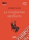 La compagnia dei distratti. E-book. Formato EPUB ebook