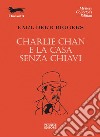 Charlie Chan e la casa senza chiavi. E-book. Formato EPUB ebook