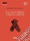 La casa degli strani ospiti. E-book. Formato EPUB ebook