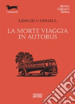 La morte viaggia in autobus. E-book. Formato EPUB