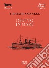 Delitto in mare. E-book. Formato EPUB ebook di Richard Connell