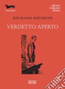 Verdetto aperto. E-book. Formato EPUB ebook di Richard Keverne