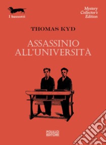 Assassinio all’università. E-book. Formato EPUB ebook di Thomas Kyd