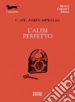 L’alibi perfetto. E-book. Formato EPUB ebook