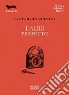 L’alibi perfetto. E-book. Formato EPUB ebook di Christopher St. John Sprigg