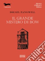 Il grande mistero di Bow. E-book. Formato EPUB ebook