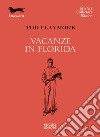 Vacanze in Florida. E-book. Formato EPUB ebook di Tod Claymore