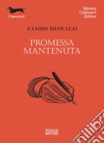 Promessa mantenuta. E-book. Formato EPUB ebook di James Ronald