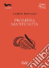 Promessa mantenuta. E-book. Formato EPUB ebook