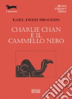 Charlie Chan e il cammello nero. E-book. Formato EPUB ebook