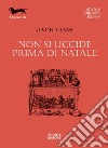 Non si uccide prima di Natale. E-book. Formato EPUB ebook