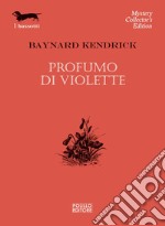 Profumo di violette. E-book. Formato EPUB ebook