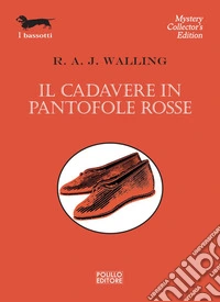 Il cadavere in pantofole rosse. E-book. Formato EPUB ebook