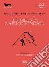 Il sigillo di Nabucodonosor. E-book. Formato EPUB ebook di Richard Austin Freeman