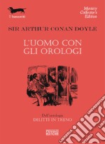 L’uomo con gli orologi. E-book. Formato EPUB ebook