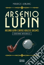 Arsenio Lupin contro Herlock Sholmès. E-book. Formato EPUB